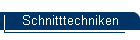 Schnitttechniken