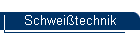 Schweitechnik