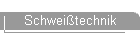 Schweißtechnik