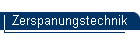Zerspanungstechnik